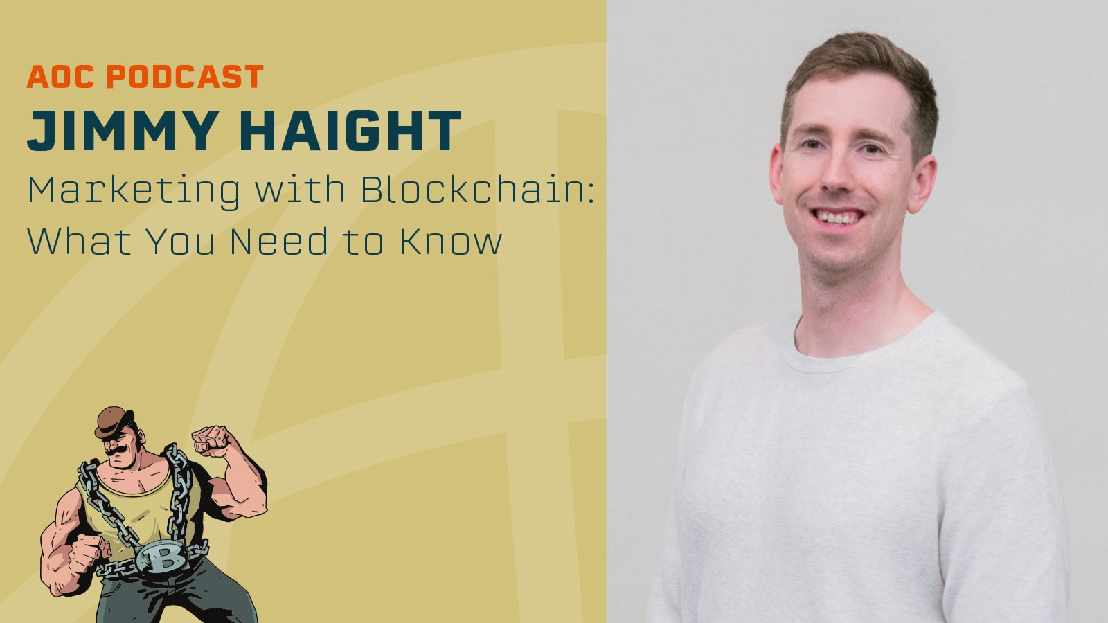 Marketing with Blockchain: What You Need to Know with Jimmy Haight